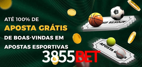 3855bet Ate 100% de Aposta Gratis