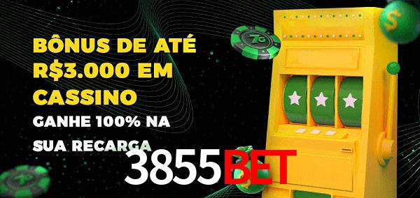 3855bet melhor bônus de depósito